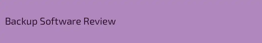 Backup Software Review